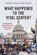 What Happened to the Vital Center?