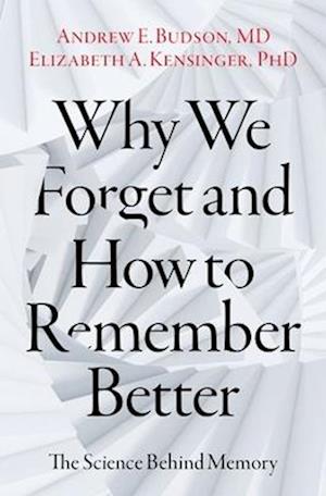 Why We Forget and How To Remember Better