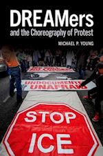 Dreamers and the Choreography of Protest