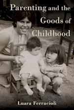 Parenting and the Goods of Childhood