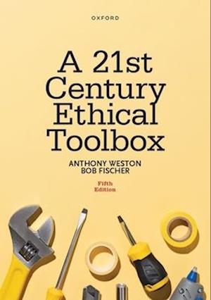 A 21st Century Ethical Toolbox 5th Edition