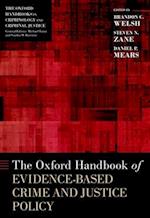 The Oxford Handbook of Evidence-Based Crime and Justice Policy