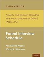 Anxiety and Related Disorders Interview Schedule for DSM-5, Child and Parent Version