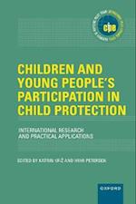 Children and Young Peopleâs Participation in Child Protection