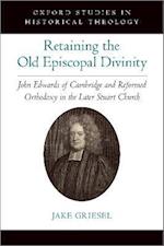 Retaining the Old Episcopal Divinity