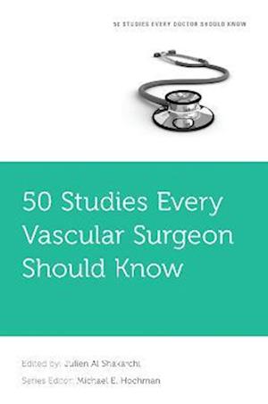 50 Studies Every Vascular Surgeon Should Know