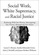 Social Work, White Supremacy, and Racial Justice