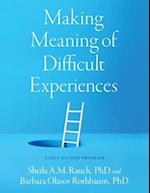 Making Meaning of Difficult Experiences A Self-Guided Program