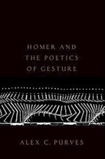 Homer and the Poetics of Gesture