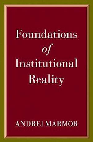 Foundations of Institutional Reality