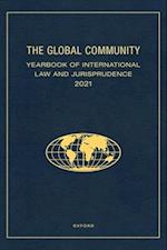 2021 Global Community Yearbook of International Law and Jurisprudence
