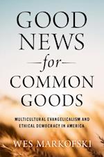 Good News for Common Goods