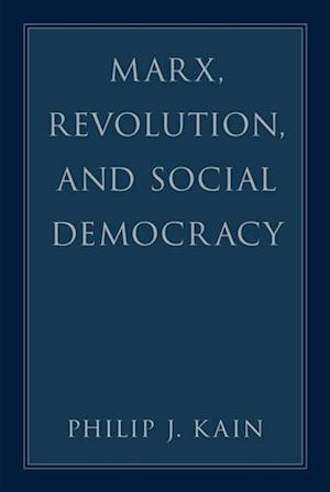 Marx, Revolution, and Social Democracy