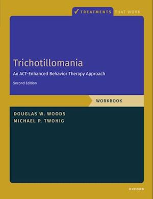 Trichotillomania: Workbook