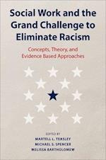 Social Work and the Grand Challenge to Eliminate Racism