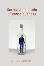 The Epistemic Role of Consciousness