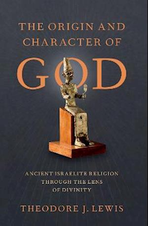 The Origin and Character of God