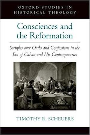 Consciences and the Reformation