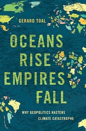 Oceans Rise Empires Fall