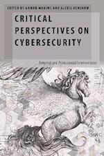 Critical Perspectives on Cybersecurity