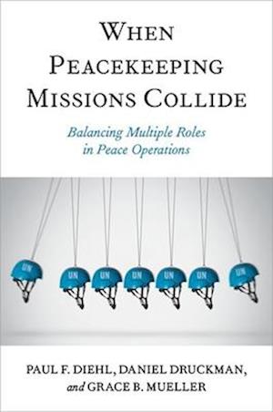 When Peacekeeping Missions Collide