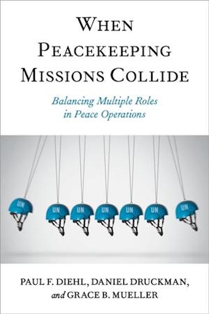 When Peacekeeping Missions Collide