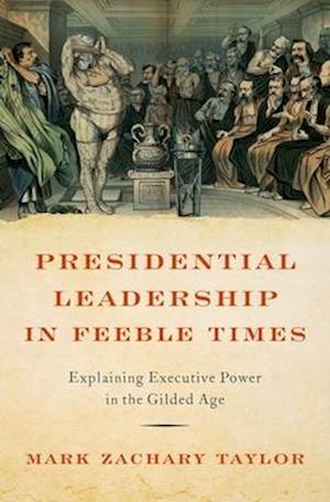 Presidential Leadership in Feeble Times