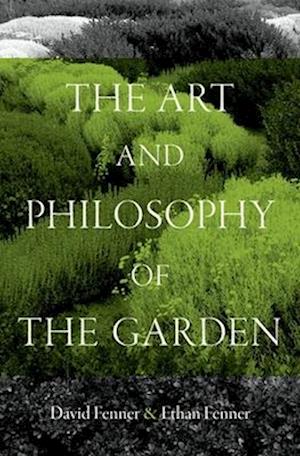 The Art and Philosophy of the Garden