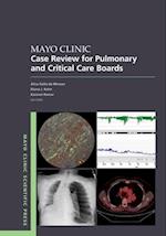 Mayo Clinic Case Review for Pulmonary and Critical Care Boards