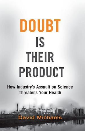 Doubt Is Their Product