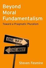 Beyond Moral Fundamentalism