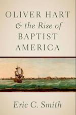 Oliver Hart and the Rise of Baptist America