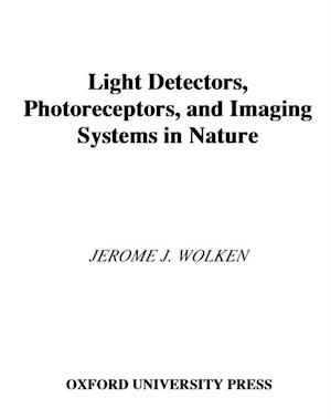 Light Detectors, Photoreceptors, and Imaging Systems in Nature