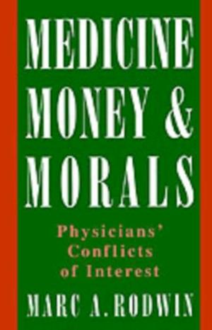 Medicine, Money, and Morals