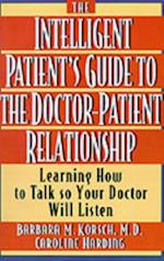 Intelligent Patient's Guide to the Doctor-Patient Relationship