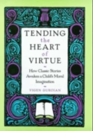 Tending the Heart of Virtue