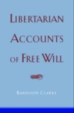 Libertarian Accounts of Free Will