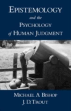 Epistemology and the Psychology of Human Judgment