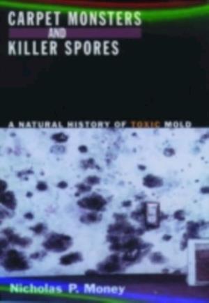 Carpet Monsters and Killer Spores