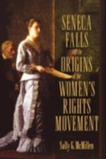 Seneca Falls and the Origins of the Women's Rights Movement