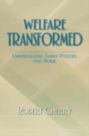 Welfare Transformed