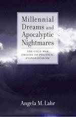 Millennial Dreams and Apocalyptic Nightmares
