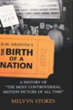 D.W. Griffith's the Birth of a Nation