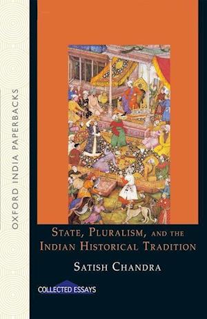 State, Pluralism, and the Indian Historical Tradition