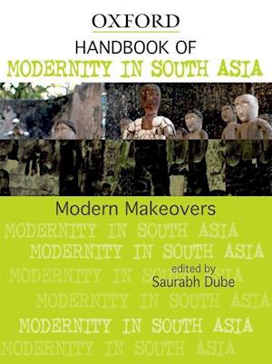 Handbook of Modernity in South Asia