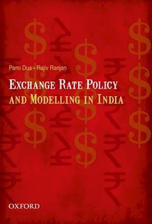 Exchange Rate Policy and Modelling in India