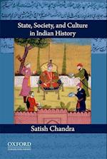 State, Society, and Culture in Indian History