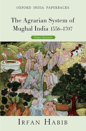 The Agrarian System of Mughal India