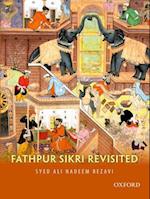 Fathpur Sikri Revisited
