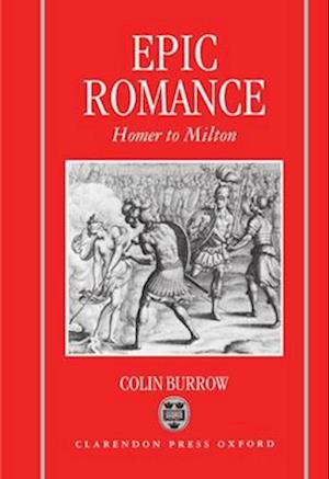 Epic Romance: Homer to Milton